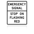 MUTCD R10-14 Emergency Signal Stop On Flashing Red (Post-mount)