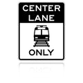 MUTCD R15-4C Center Lane Light Rail Only