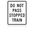 MUTCD R15-5A Do Not Pass Stopped Train
