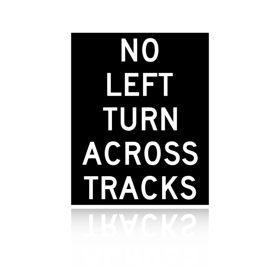 MUTCD R3-2A No Left Turn Across Tracks (blankout)