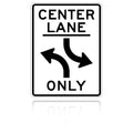 MUTCD R3-9b Center Lane 2 Way Left Turn Only