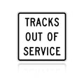MUTCD R8-9 Tracks Out Of Service