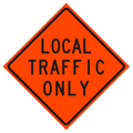"Local Traffic Only" Roll-Up Traffic Sign