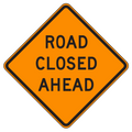 MUTCD W20-3 Road Closed Ahead