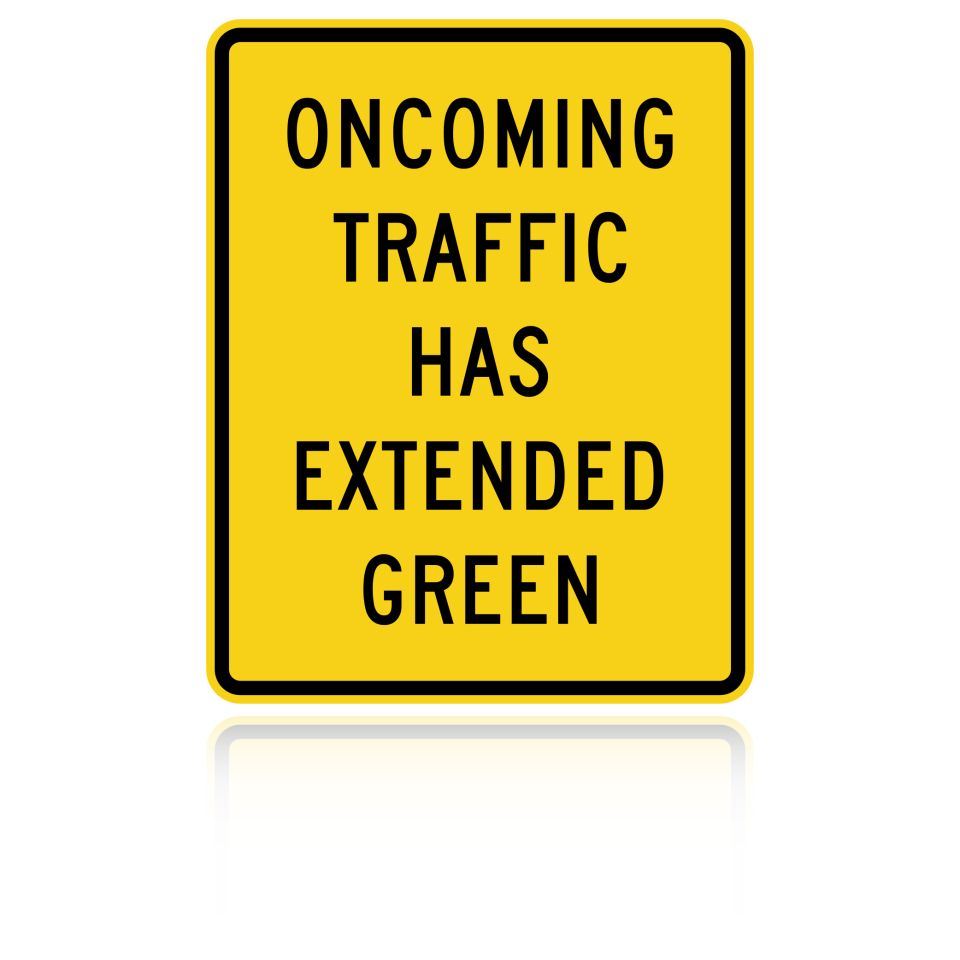 MUTCD W25-1 Oncoming Traffic Has Extended Green