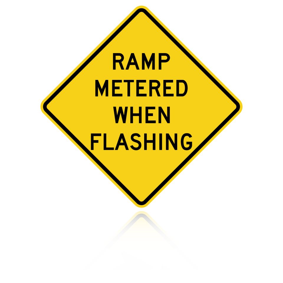 MUTCD W3-8 Ramp Metered When Flashing